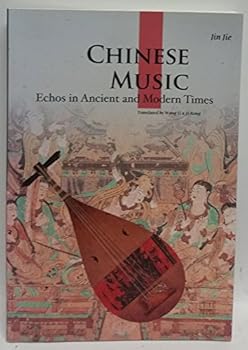 Paperback Chinese Music: Echos in Ancient and Modern Times Book
