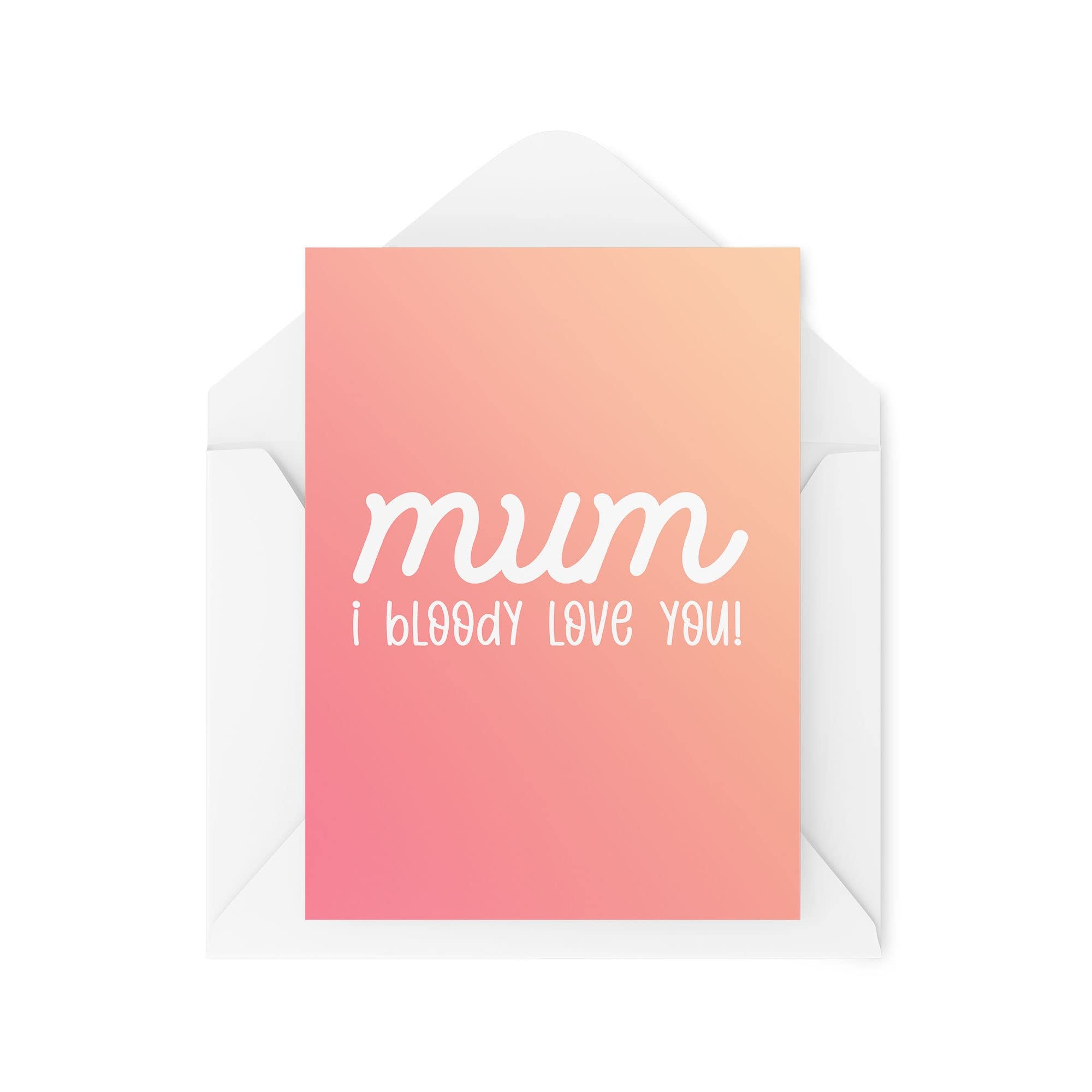 Funny Mother's Day Cards | For Her Parent Love Mummy Banter Mum | I Bloody Love You | Joke Silly Son Daughter Cute Quote | CBH899