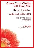 Clear Your Clutter with Feng Shui - Karen Kingston 