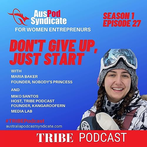 27 : Maria Backer, Founder of Nobody's Princess - Becoming An Entrepreneur cover art