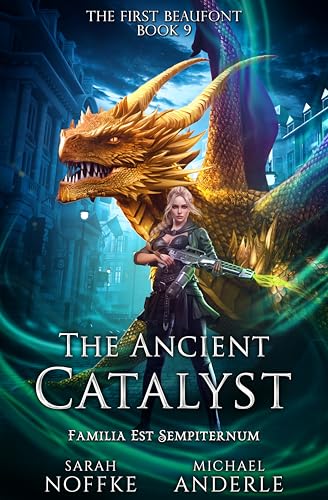 The Ancient Catalyst (The First Beaufont Book 9)