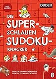 Die superschlauen Sudokuknacker – ab 8 Jahren (Band 8): Zahlen- und Logikspiele zum Tüfteln und Knobeln (Kreuzworträtselknacker) - Kristina Offermann Kerstin Meyer 