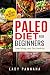 Paleo Diet: Paleo Diet For Beginners, Lose Weight And Get Healthy (Paleo Diet Weight Loss Solution Volume 1)