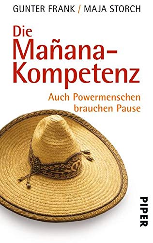 Die Mañana-Kompetenz: Auch Powermenschen brauchen Pause Die Mañana-Kompetenz: Auch Powermenschen brauchen Pause