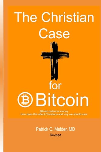 The Christian Case for Bitcoin: Bitcoin redeems money. How does this affect Christians and why we should care.