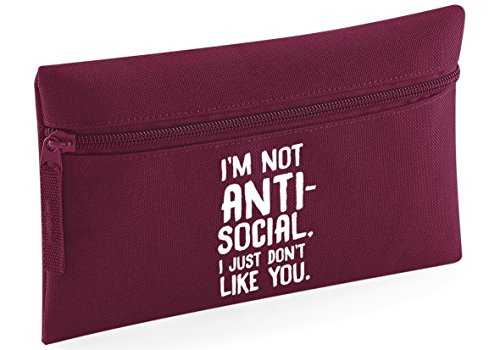 HippoWarehouse I'm not Anti-Social I just Don't Like You Printed Pencil Case Desk Organiser College School University 21x14cm 0.5 litres