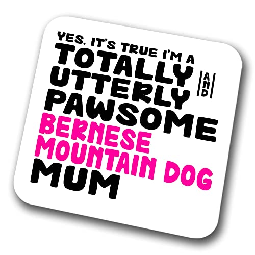 Bernese Mountain Dog Coaster Pawsome Bernese Mountain Dog Mum | Pet Present for Bernese Mountain Dog Lover | Dog Mum Friend Joke Funny Gift Birthday Christmas, Hardboard Coaster