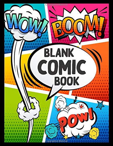 Blank Comic Book: 109 Pages of Fun and Variety of Templates Size 8.5" x 11". Create Your Own Cartoons and Comics: Sketchbook & Blank Comics for Kids and Adults