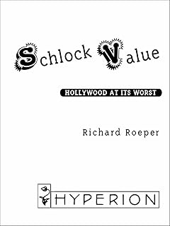 Schlock Value: Hollywood At Its Worst