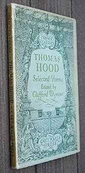THOMAS HOOD POEMS Selected & Introduced By Clifford Dyment