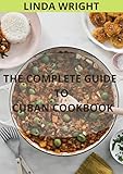  The Complete Guide To Cuban Cookbook : Taste Cuba with Authentic and Easy Cuban Recipes (English Edition)