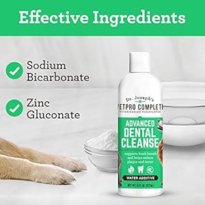 VetPro Complete Dr. Joseph’s Advanced Dental Cleanse, 8 Ounces, Cat and Dog Breath Freshener Water Additive for Dental Care, Fights Dog Bad Breath, Teeth Cleaning, Plaque and Tartar Remover