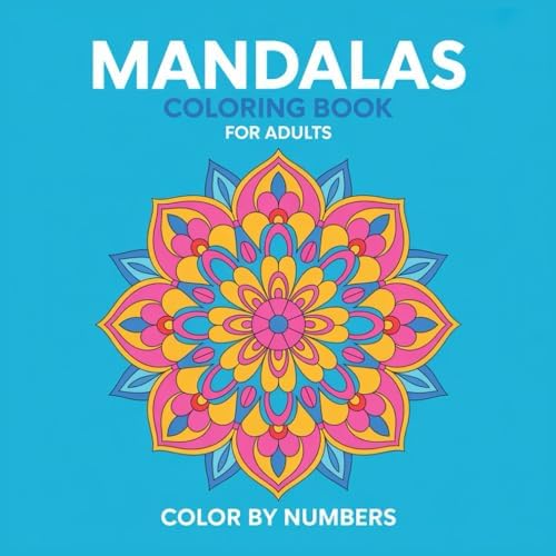 Mandala Color By Numbers Coloring Book For Adult: Relaxing Mandalas to ...
