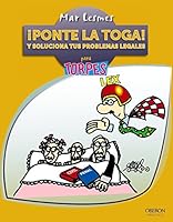 ¡Ponte la toga! Y soluciona tus problemas legales 8441533911 Book Cover