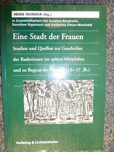 Das Buch Von Der Stadt Der Frauen Eine Stadt der Frauen: Studien und Quellen zur Geschichte der