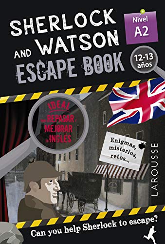 Sherlock & Watson. Escape book para repasar inglés. 12-13 años (LAROUSSE - Infantil / Juvenil - Castellano - A partir de 8 años)
