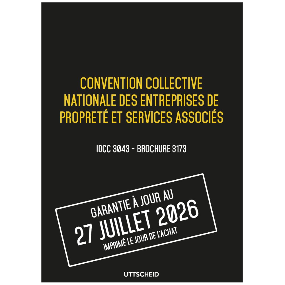 Convention collective nationale des entreprises de propreté et services associés - Brochure 3173 IDCC 3043 + grille de Salaire - UTTSCHEID