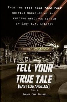 Paperback Tell Your True Tale: East Los Angles (Tell Your True Tale: East Los Angeles) Book