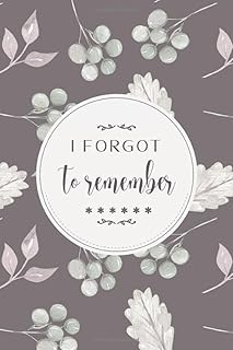 I forgot to remember: Personal Password Journal with alphabetical Tabs • Password Keeper and Account Number Book • Keep Wi-Fi, E-mail Passwords in a safe place • Vintage Flower Design