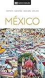  México (Guías Visuales): Inspírate, planifica, descubre, explora