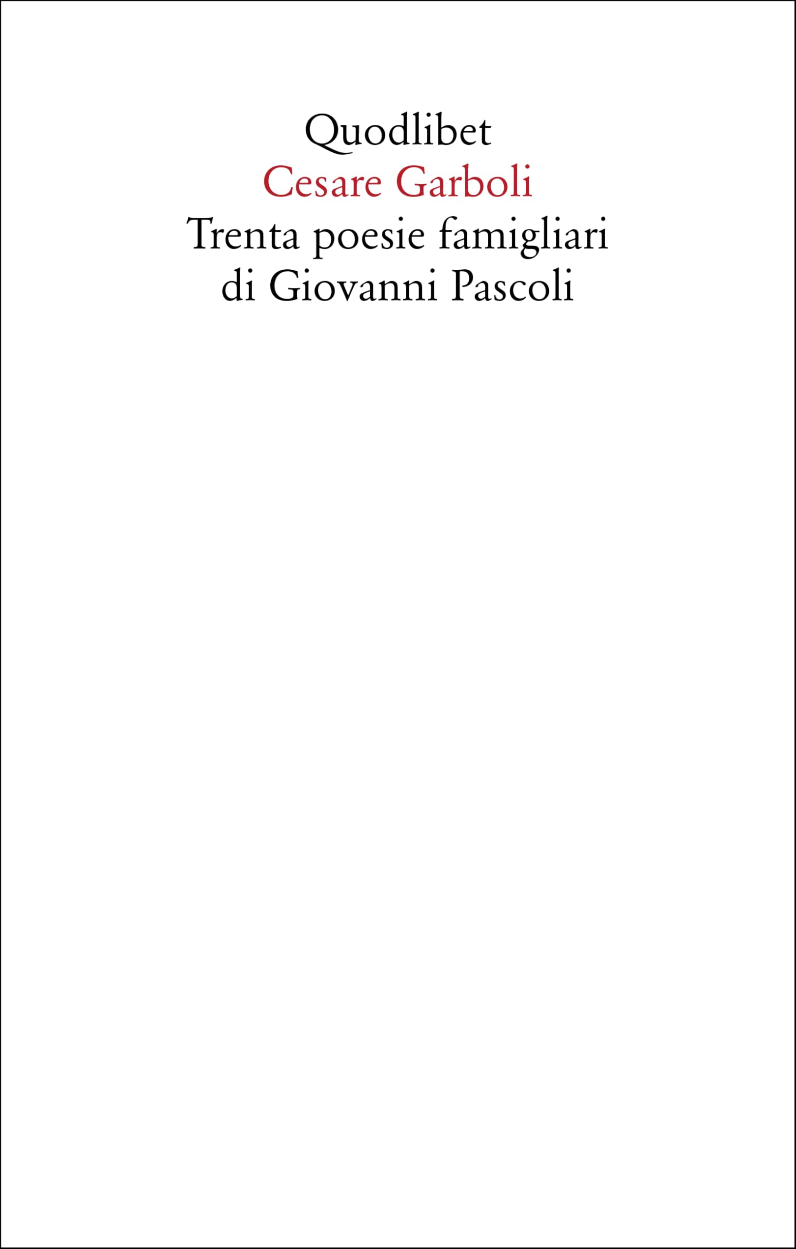 Trenta poesie famigliari di Giovanni Pascoli