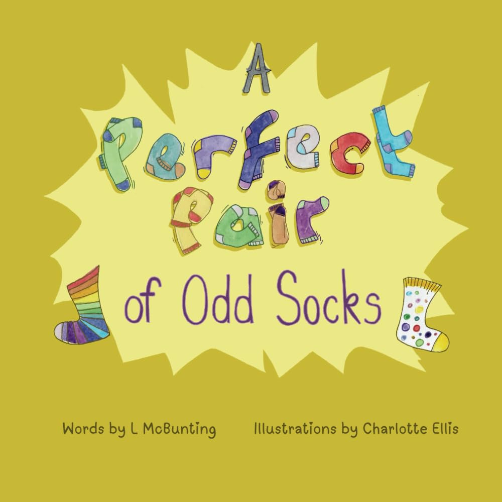 A Perfect Pair of Odd Socks: A story for young children about being unique.