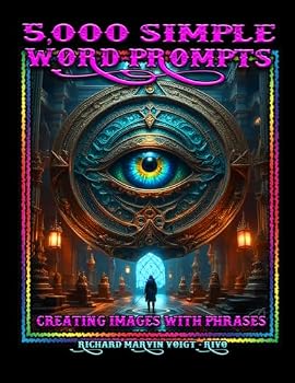Paperback 5000 SIMPLE WORD PROMPTS: Creating Images With Phrases Book