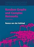 Random Graphs and Complex Networks: Volume 1 (Cambridge Series in Statistical and Probabilistic Mathematics)