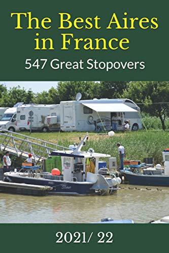Best Aires in France 2021/ 22: 547 Great Stopovers