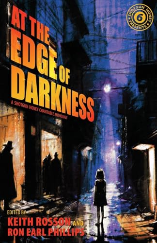 At The Edge of Darkness (Shotgun Honey Presents)