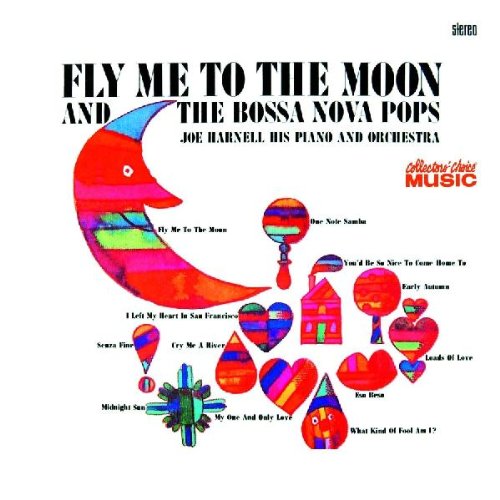 Harnell Joe Fly Me To The Moon The Bossa Nova Pops Amazon Com Music