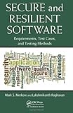 Secure and Resilient Software: Requirements, Test Cases, and Testing Methods