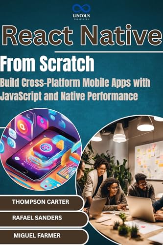 React Native from Scratch: Build Cross-Platform Mobile Apps with ...