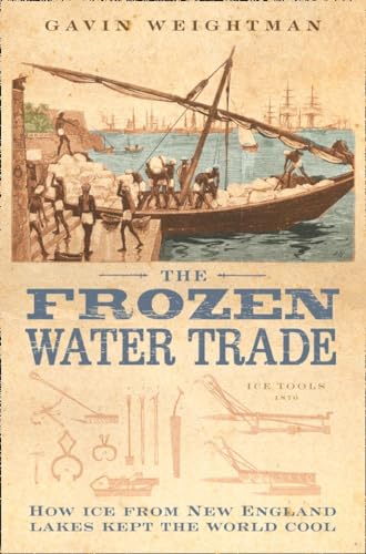 The Frozen Water Trade: A Victorian Non-Fiction History of the New England Ice Industry image 2