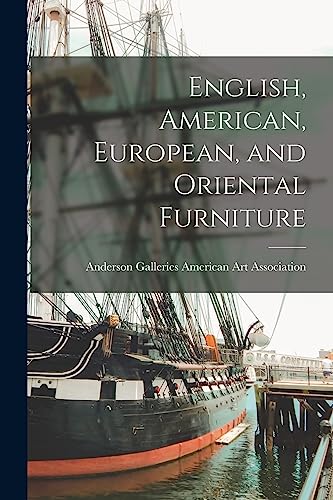 English, American, European, and Oriental Furniture