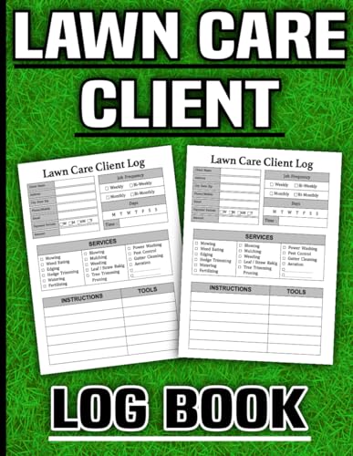 Lawn Care Client Log Book: Lawn Mowing And Landscape Appointment Logbook, Track And Record Your Clients Data, Appointment, and More | Detailed Report.