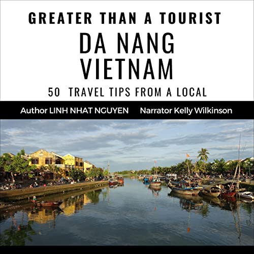 Greater Than a Tourist - Da Nang Vietnam by Linh Nhat Nguyen episode artwork