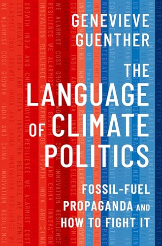 Cover of The Language of Climate Politics: Fossil-Fuel Propaganda and How to Fight It