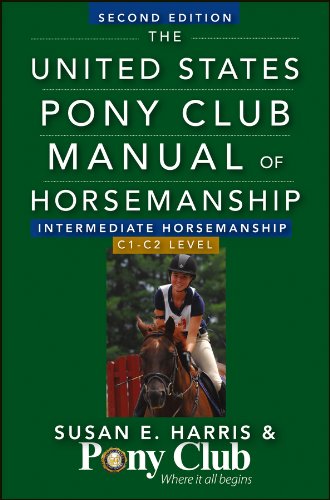 The United States Pony Club Manual Of Horsemanship Intermediate Horsemanship (C Level): Intermediate Horsemanship/C1-C2 Level (Updated)