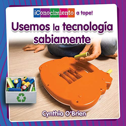 Usando la tecnología sabiamente (¡conocimiento a Tope! - Tiempo Tecnológico)