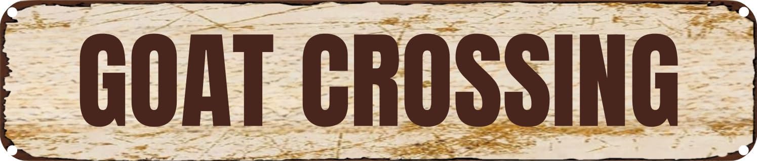 Vintage Tin Sign Retro Metal Wall Decor GOAT CROSSING Rustic Aluminum Plaque for Home,Bar,Kitchen,Garage,Man Cave 4x16 Inch