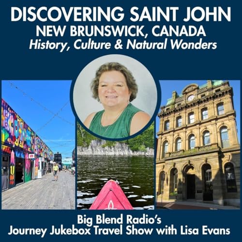 Discovering Saint John in New Brunswick: History, Culture and Natural Wonders