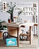 Paletten Style. Empfohlen von HGTV: DIY-Möbel und Wohn-Accessoires zum Selberbauen