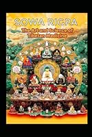 Sowa Rigpa: The Art and Science of Tibetan Medicine (Alternative Therapy) B0F64Y99MZ Book Cover