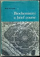 Biochemistry: A Brief Course 0721662307 Book Cover