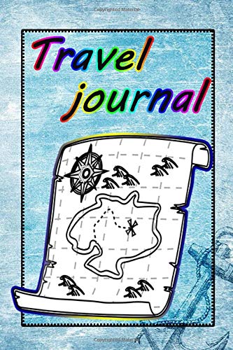 Travel journal: A very cool planner, it has an appropriate size that you can use on your travel, and record your memories without missing a thing, 115 pages, size 6x9.