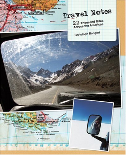 Travel Notes: 22 Thousand Miles Across the Americas [Idioma Inglés]