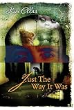 Just The Way It Was