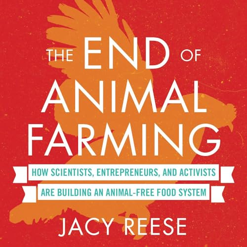 The End of Animal Farming by Jacy Reese episode artwork