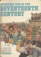 Everyday Life In The Seventeenth Century 0356075354 Book Cover